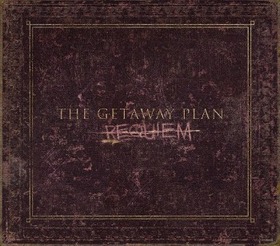 GETAWAY PLAN - REQUIEM