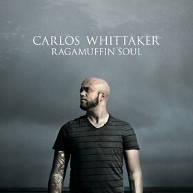 WHITTAKER, CARLOS - RAGAMUFFIN SOUL