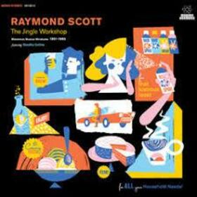 SCOTT, RAYMOND - JINGLE WORKSHOP: MIDCENTURY 1951-1965