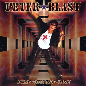BLAST, PETER - PURE ORGANIC JUNK