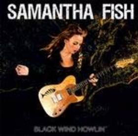FISH, SAMANTHA - BLACK WIND HOWLIN'