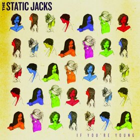 STATIC JACKS - IF YOU'RE YOUNG