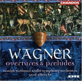 WAGNER, RICHARD - OVERTURES & PRELUDES
