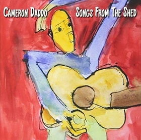 DADDO, CAMERON - SONGS FROM THE SHED