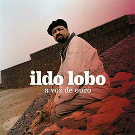 LOBO, ILDO - A VOZ DE OURO
