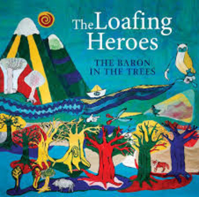 LOAFING HEROES - BARON IN THE TREES