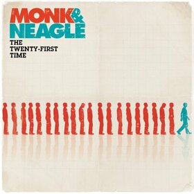 MONK & NEAGLE - TWENTY FIRST TIME