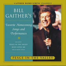 GAITHER, BILL - PEACE IN THE VALLEY