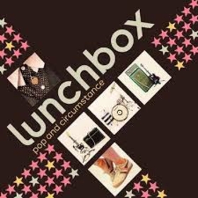 LUNCHBOX - POP AND CIRCUMSTANCE