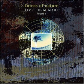 FORCES OF NATURE - LIVE FROM MARS VOL.1