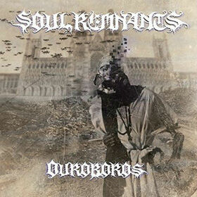 SOUL REMNANTS - OUROBOROS