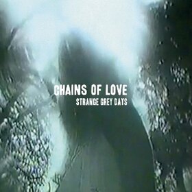 CHAINS OF LOVE - STRANGE GREY DAYS -DIGI-