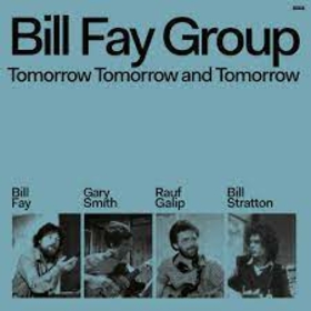 FAY, BILL - TOMORROW TOMORROW AND TOMORROW