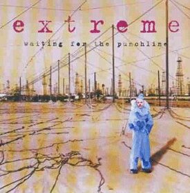EXTREME - WAITING FOR THE PUNCHLINE