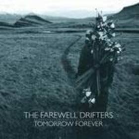 FAREWELL DRIFTERS - TOMORROW FOREVER