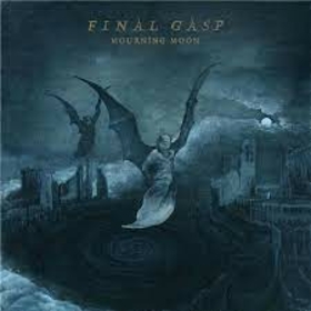 FINAL GASP - MOURNING MOON