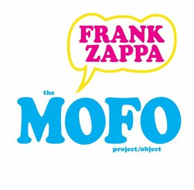 ZAPPA, FRANK - MOFO PROJECT/OBJECT