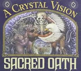SACRED OATH - A CRYSTAL VISION