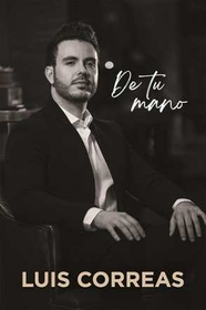 CORREAS, LUIS - DE TU MANO