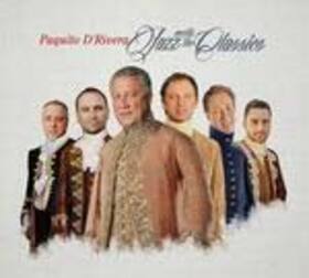 D'RIVERA, PAQUITO - JAZZ MEETS THE CLASSICS