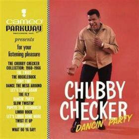 CHECKER, CHUBBY - DANCIN' PARTY: COLLECTION 1960 - 1966