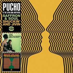 PUCHO - SAFFRON & SOUL / SHUCKIN' & JIVIN'