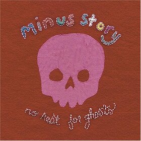 MINUS STORY - NO REST FOR GHOSTS