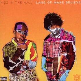 KIDZ IN THE HALL - LAND OF MAKE BELIEVE