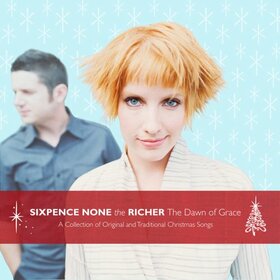 SIXPENCE NONE THE RICHER - DAWN OF GRACE 