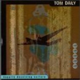 DAILY, TOM - HAPPILY DECEIVING CULTURE