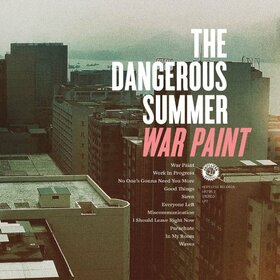 DANGEROUS SUMMER - WAR PAINT