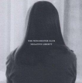 WINCHESTER CLUB - NEGATIVE LIBERTY