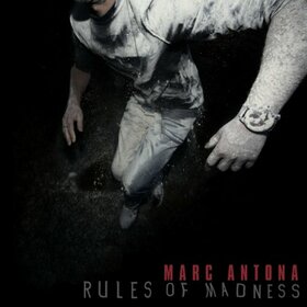 ANTONA, MARC - RULES OF MADNESS