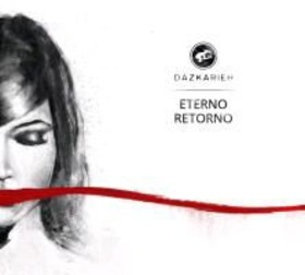 DAZKARIEH - ETERNO RETORNO