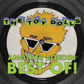 TOY DOLLS - ANOTHER BLEEDIN' BEST OF -LTD-