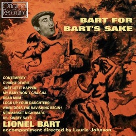BART, LIONEL - BART FOR BART'S SAKE