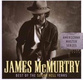 MCMURTRY, JAMES - BEST OF THE SUGAR HILL..