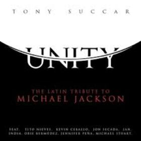SUCCAR, TONY - UNITY: LATIN TRIBUTE TO MICHAEL JACKSON
