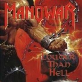 MANOWAR - LOUDER THAN HELL