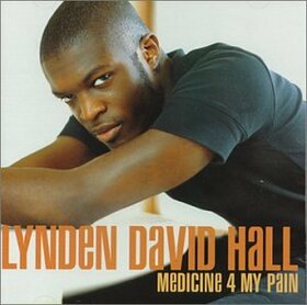 HALL, LYNDEN DAVID - MEDICINE 4 MY PAIN