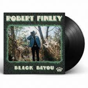 FINLEY, ROBERT - BLACK BAYOU -HQ-