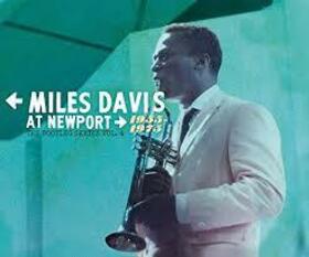 DAVIS, MILES - MILES DAVIS AT NEWPORT 1955 - 1975