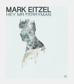 EITZEL, MARK - HEY MR FERRYMAN