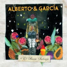 ALBERTO & GARCIA - BUEN SALVAJE