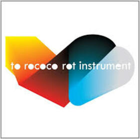 TO ROCOCO ROT - INSTRUMENT