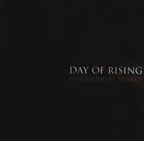 DAY OF RISING - UNMASKING ST MINVER -LTD-