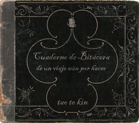 TAO TE KIN - CUADERNO DE BITACORA DE UN VIAJE AUN POR HACER