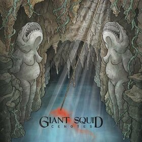 GIANT SQUID - CENOTES