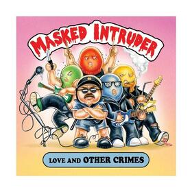MASKED INTRUDER - LOVE & OTHER CRIMES