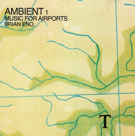 ENO, BRIAN - AMBIANT 1: MUSIC FOR AIRPORTS